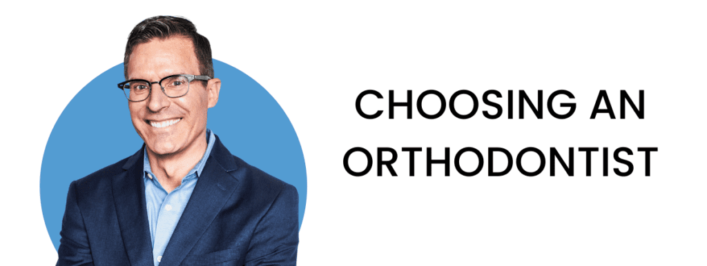 choosing an orthodontist